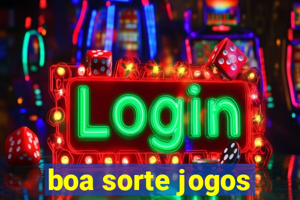 boa sorte jogos